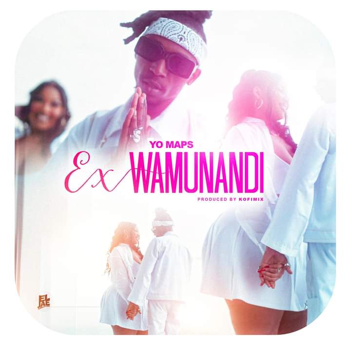 Yo Maps – Ex Wamunandi (Mp3 Download)