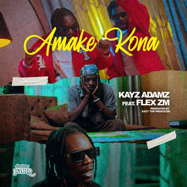 Kayz Adams ft Flex Zm – Amake Kona Mp3 Download