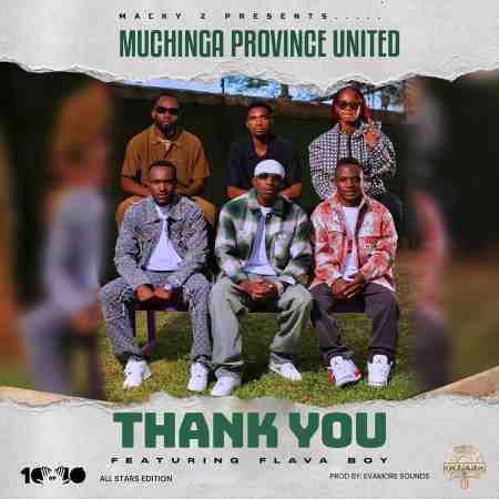 Muchinga Province United ft. FlavaBoy – Thank You