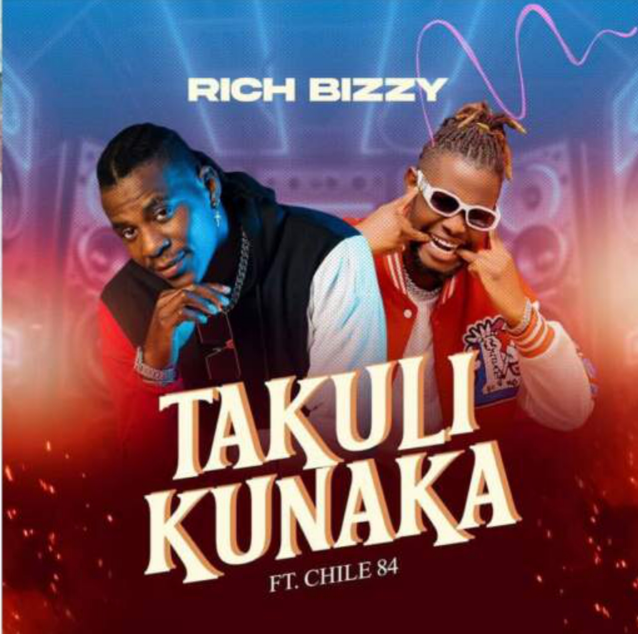 Rich Bizzy ft Chile 84 – Takuli Kunaka Mp3 Download