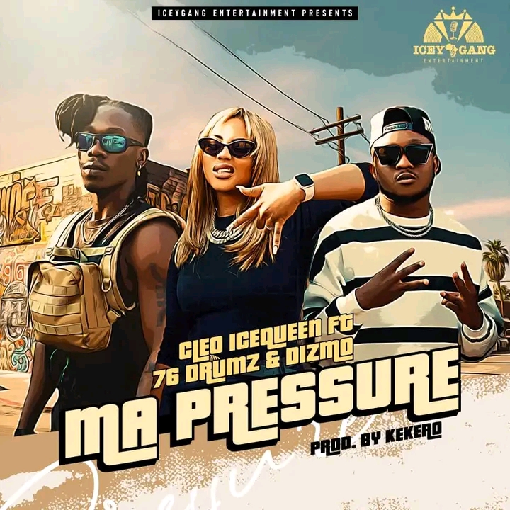 Cleo Ice Queen ft. Dizmo & 76 Drums – Ma Pressure Mp3 Download